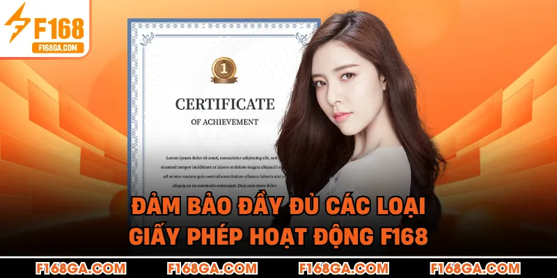 Đảm bảo đầy đủ các loại giấy phép hoạt động F168