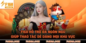 F168 Hỗ Trợ Đa Ngôn Ngữ Giúp Thao Tác Dễ Dàng Mọi Khu Vực