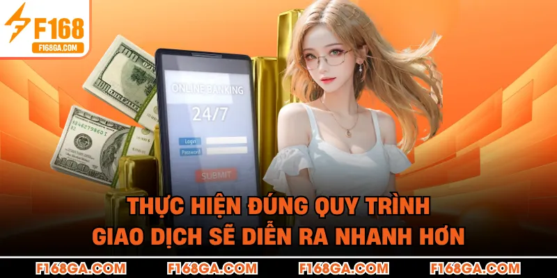 Thực hiện đúng quy trình giao dịch sẽ diễn ra nhanh hơn