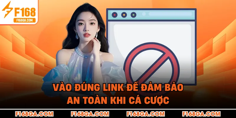 Vào đúng link để đảm bảo an toàn khi cá cược